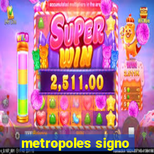 metropoles signo